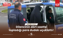 Dilencinin dört saatte topladığı para dudak uçuklattı!