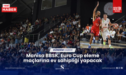 Manisa BBSK, Euro Cup eleme maçlarına ev sahipliği yapacak