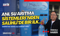 ANL Su Arıtma Sistemleri’nden Salihli’de bir ilk…