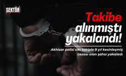 Takibe alınmıştı yakalandı!