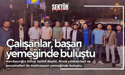 Çalışanlar, başarı yemeğinde buluştu