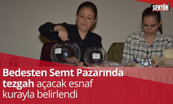 Bedesten Semt Pazarında tezgah açacak esnaf kurayla belirlendi