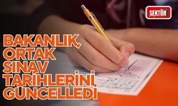 Bakanlık, ortak sınav tarihlerini güncelledi