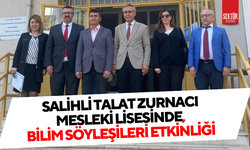 Salihli Talat Zurnacı mesleki lisesinde, bilim söyleşileri etkinliği