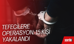 Tefecilere operasyon: 15 kişi yakalandı