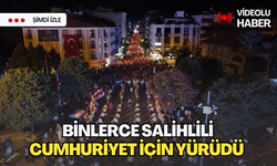 Binlerce Salihlili Cumhuriyet için yürüdü