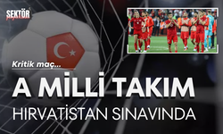 A Milli Takım, Hırvatistan’da kritik sınava çıkıyor