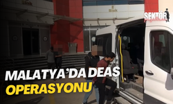 Malatya’da DEAŞ operasyonu