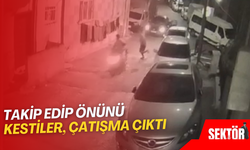 Takip edip önünü kestiler, çatışma çıktı