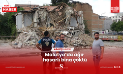 Malatya’da ağır hasarlı bina çöktü