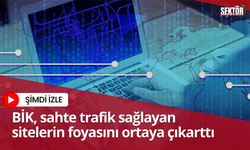 BİK, sahte trafik sağlayan sitelerin foyasını ortaya çıkarttı