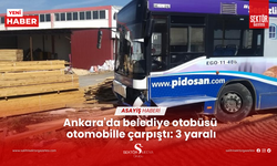 Ankara'da belediye otobüsü otomobille çarpıştı: 3 yaralı