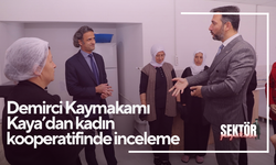 Demirci Kaymakamı Kaya’dan kadın kooperatifinde inceleme