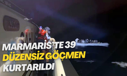 Marmaris’te 39 düzensiz göçmen kurtarıldı