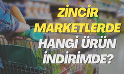 Bu hafta zincir Marketlerde hangi ürün indirimde?