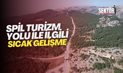 Spil turizm yolu ile ilgili sıcak gelişme