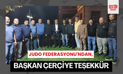 Judo Federasyonu'ndan, Başkan Çerçi'ye teşekkür