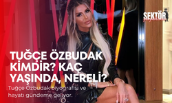 Tuğçe Özbudak kimdir? Kaç yaşında, nereli?