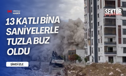 13 katlı bina saniyelerle tuzla buz oldu