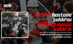 İsrail'in hastane saldırısı dünyayı ayağa kaldırdı