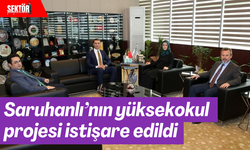 Saruhanlı’nın yüksekokul projesi istişare edildi