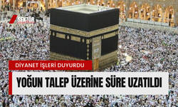 Yoğun talep üzerine süre uzatıldı