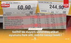 Salihli’de duyarlı vatandaş etiket oyununu fark etti, zabıta cezayı kesti !