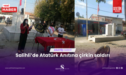 Salihli’de Atatürk Anıtına çirkin saldırı