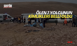 Ölen 7 yolcunun kimlikleri belli oldu