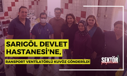 Sarıgöl Devlet Hastanesi'ne, Transport Ventilatörlü kuvöz gönderildi