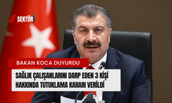 Bakan Koca: 'Sağlık çalışanlarını darp eden 3 kişi hakkında tutuklama kararı verildi'