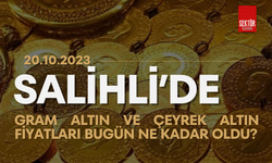 Salihli’de gram altın ve çeyrek altın fiyatları bugün ne kadar oldu? (20.10.2023)