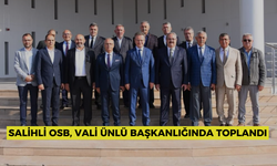 Salihli OSB, Vali Ünlü başkanlığında toplandı