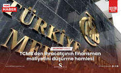 TCMB'den ihracatçının finansman maliyetini düşürme hamlesi