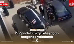 Düğünde havaya ateş açan maganda yakalandı