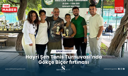 Hayri Şen Tenis Turnuvası’nda Gökçe Biçer fırtınası