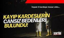 Kayıp olan 3 kardeşin cansız bedenine ulaşıldı