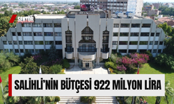 Salihli’nin bütçesi 922 milyon lira