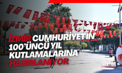 İzmir Cumhuriyet'in 100’üncü yıl kutlamalarına hazırlanıyor