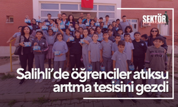 Salihli’de öğrenciler atıksu arıtma tesisini gezdi