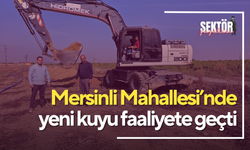 Mersinli Mahallesi’nde yeni kuyu faaliyete geçti