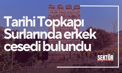 Tarihi Topkapı Surlarında erkek cesedi bulundu