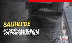 Salihli’de madeni yağ nedeniyle yol trafiğe kapatıldı