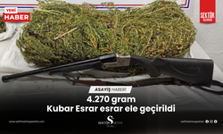 4.270 gram Kubar Esrar ele geçirildi