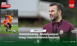 Galatasaray, Antalyaspor maçı hazırlıklarına başladı