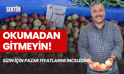 Okumadan gitmeyin! Sizin için pazar fiyatlarını inceledik...