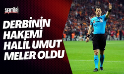 Derbinin hakemi Halil Umut Meler oldu