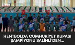 Hentbolda Cumhuriyet Kupası şampiyonu Salihli’den…