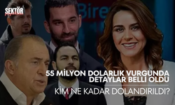 55 milyon dolarlık vurgunda detaylar belli oldu: Kim ne kadar dolandırıldı?