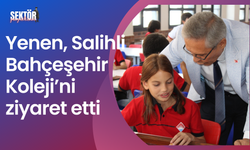 Yenen, Salihli Bahçeşehir Koleji’ni ziyaret etti